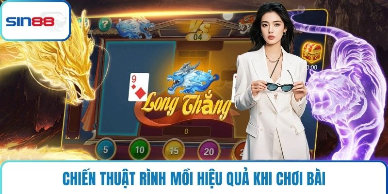 Chiến thuật rình mồi hiệu quả khi chơi bài