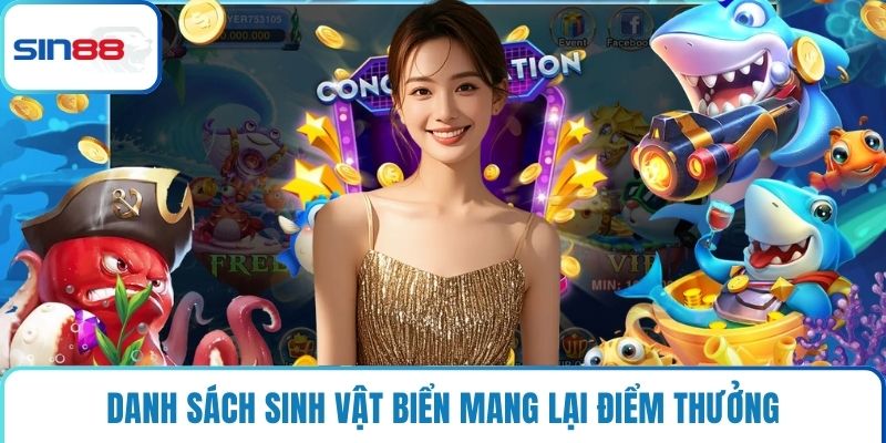 Danh sách sinh vật biển mang lại điểm thưởng