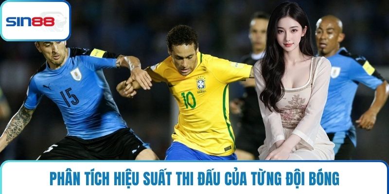 Phân tích hiệu suất thi đấu của từng đội bóng